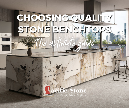 The ultimate guide to choosing quality stone benchtops The ultimate guide to choosing quality stone benchtops